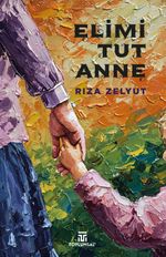 Elimi Tut Anne