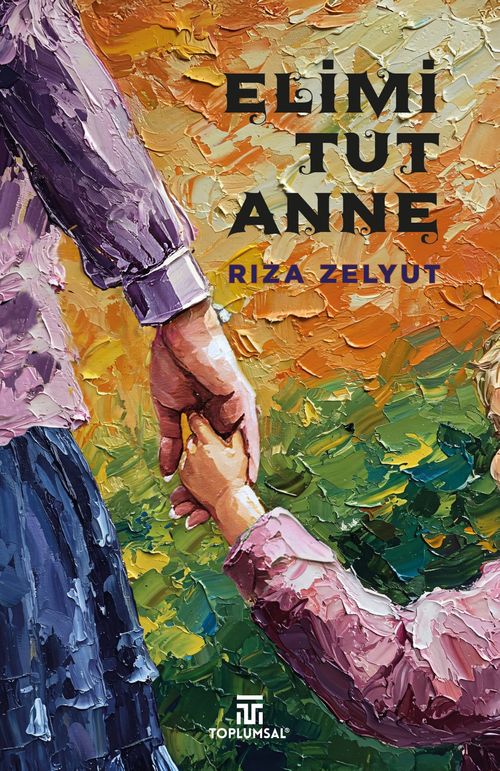 Elimi Tut Anne