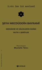 Şeyh Mecdüddin Bayrami & Menakıbı ve Saliklerin Adabı - Nutk-i Şerifler