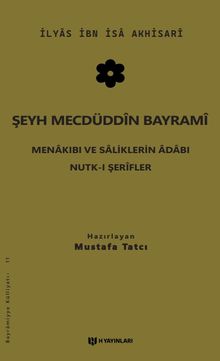 Şeyh Mecdüddin Bayrami & Menakıbı ve Saliklerin Adabı - Nutk-i Şerifler