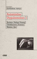 Anlatıbilim Uygulamaları 1 & Anlatıcı, Anlatı Düzeyi, Odaklanma, Zaman, Mekan, Şiir