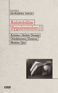 Anlatıbilim Uygulamaları 1 & Anlatıcı, Anlatı Düzeyi, Odaklanma, Zaman, Mekan, Şiir