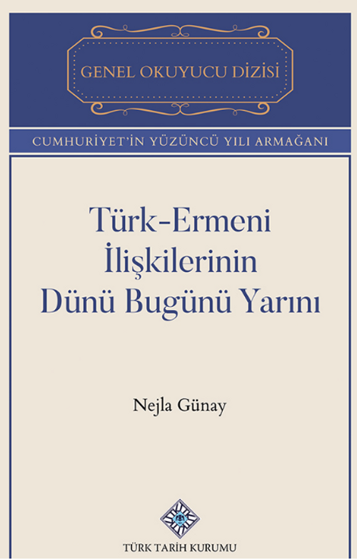 Türk-Ermeni İlişkilerinin Dünü Bugünü Yarını