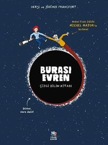 Burası Evren - Çizgi Bilim Kitabı