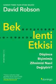 Beklenti Etkisi: Düşünce Biçimimiz Zihnimizi Nasıl Değiştirir?