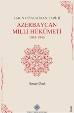 Yakın Dönem İran Tarihi Azerbaycan Milli Hükümeti 1945-1946