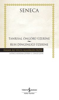 Tanrısal Öngörü Üzerine - Ruh Dinginliği Üzerine (Ciltli)