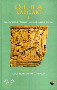 Olba Kazıları 1 & Yerleşim Tarihinin Tanıkları - Arkeolojik Malzeme Grupları