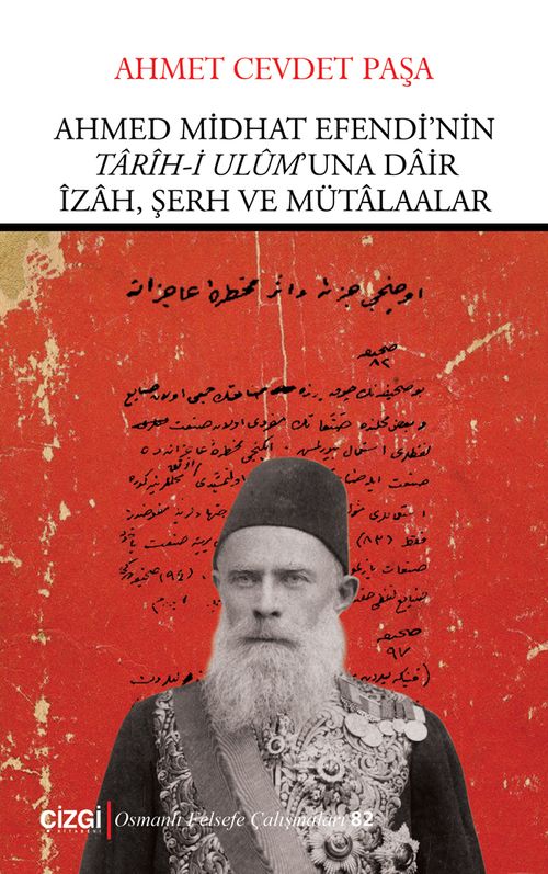Ahmed Midhat Efendi'nin Tarih-i Ulum'una Dair İzah, Şerh ve Mütalaalar