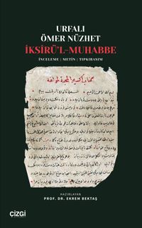 İksîrü'l-Muhabbe & İnceleme - Metin - Tıpkıbasım