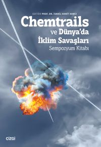 Chemtrails ve Dünya'da İklim Savaşları & Sempozyum Kitabı