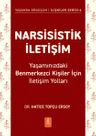Narsisistik İletişim &amp; Yaşamınızdaki Benmerkezci Kişiler İçin İletişim Yolları