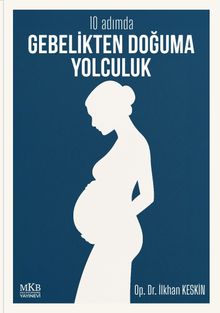 10 Adımda Gebelikten Doğuma Yolculuk