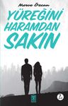 Yüreğini Haramdan Sakın