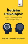 İletişim Psikolojisi: İnsan Zihni ve Söylem Arasındaki Köprü