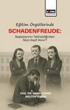 Eğitim &Ouml;rg&uuml;tlerinde Schadenfreude: Başkalarının Talihlizliğinden Ni&ccedil;in Keyif Alınır?
