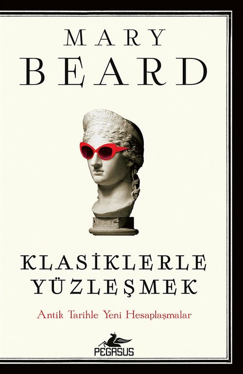 Klasiklerle Yüzleşmek: Antik Tarihle Yeni Hesaplaşmalar