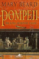 Pompeii & Bir Roma Şehrinde Yaşam 