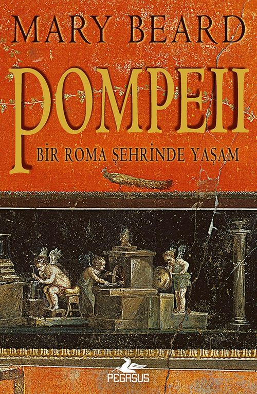 Pompeii & Bir Roma Şehrinde Yaşam 