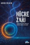 H&uuml;cre Zarı & Teorik Biyolojiden Varlığa ve K&uuml;lt&uuml;re Radikal Bir Eleştiri