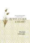 Qu'est-Ce Que L'islam ? Avez-vous d&eacute;j&agrave; interrog&eacute;'le Coran &agrave; ce sujet ? ( İslam Nedir ? Fransızca)