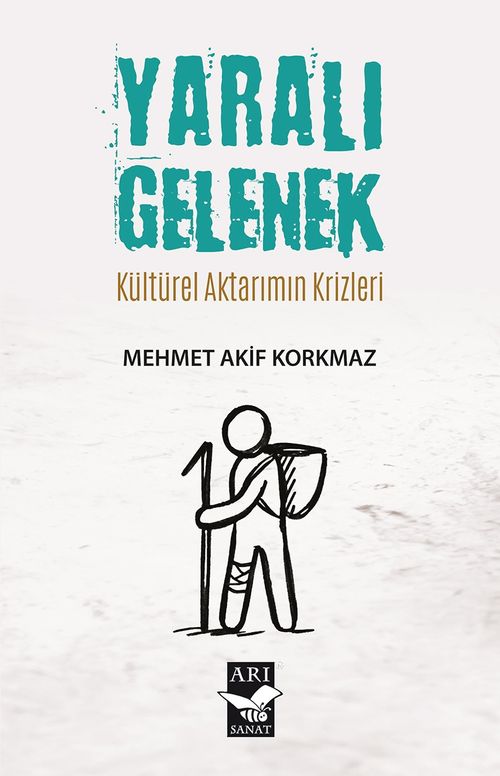 Yaralı Gelenek & Kültürel Aktarımın Krizleri