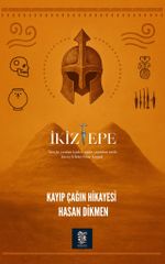 İkiztepe Kayıp Çağın Hikayesi