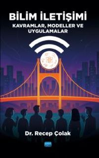 Bilim İletişimi & Kavramlar, Modeller ve Uygulamalar