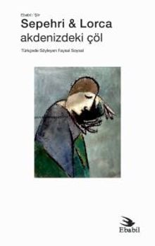 Sepehri - Lorca: Akdenizdeki Çöl