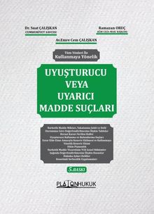 Kullanmaya Yönelik Uyuşturucu Veya Uyarıcı Madde Suçları