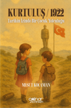 Kurtuluş 1922 & Tarihin İzinde Bir &Ccedil;ocuk Yolculuğu