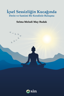 İçsel Sessizliğin Kucağında Derin ve Samimi Bir Kendinle Buluşma