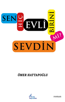 Sen Hiç Evli Birini Sevdin Mi ?
