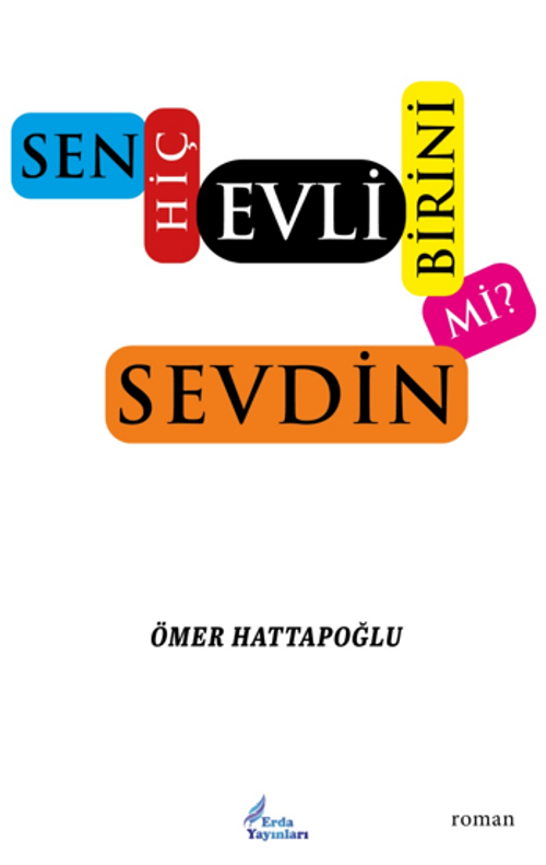 Sen Hiç Evli Birini Sevdin Mi ?