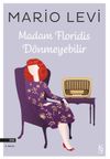 Madam Floridis D&ouml;nmeyebilir