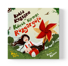 Kukla Kestane ve Küçük Kırmızı Rüzgar Gülü