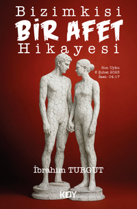 Bizimkisi Bir Afet Hikayesi