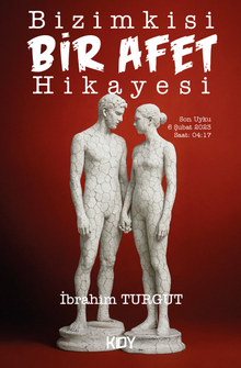 Bizimkisi Bir Afet Hikayesi