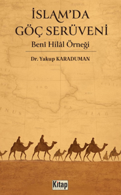 İslam'da Göç Serüveni Beni Hilal Örneği