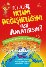 Büyüklere İklim Değişikliğini Nasıl Anlatırsın?