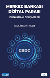 Merkez Bankası Dijital Parası: D&uuml;nyadaki Gelişmeler
