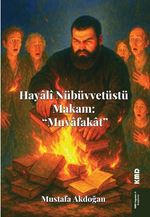 Hayalî Nübüvvetüstü Makam “Muvafakat”