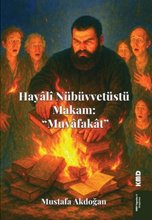 Hayalî Nübüvvetüstü Makam “Muvafakat”
