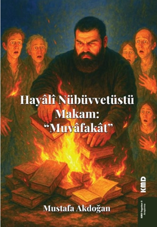 Hayalî Nübüvvetüstü Makam “Muvafakat”