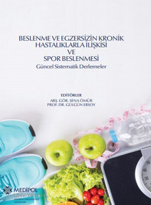 Beslenme ve Egzersizin Kronik Hastalıklarla İlişkisi ve Spor Beslenmesi Güncel Sistematik Derlemeler