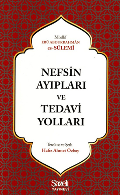 Nefsin Ayıpları ve Tedavi Yolları