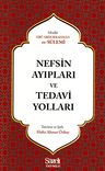 Nefsin Ayıpları ve Tedavi Yolları