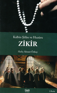 Kalbin Şifası ve Huzuru Zikir