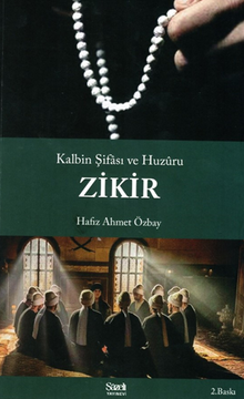 Kalbin Şifası ve Huzuru Zikir