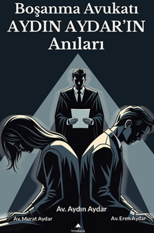 Boşanma Avukatı Aydın Aydar'ın Anıları